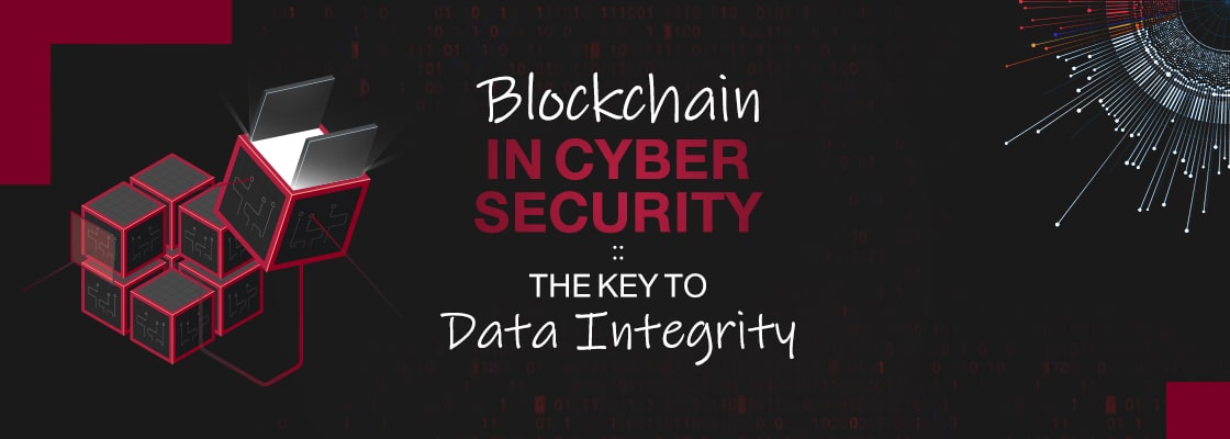 Blockchain in Cyber Security: The Key to Data Integrity
