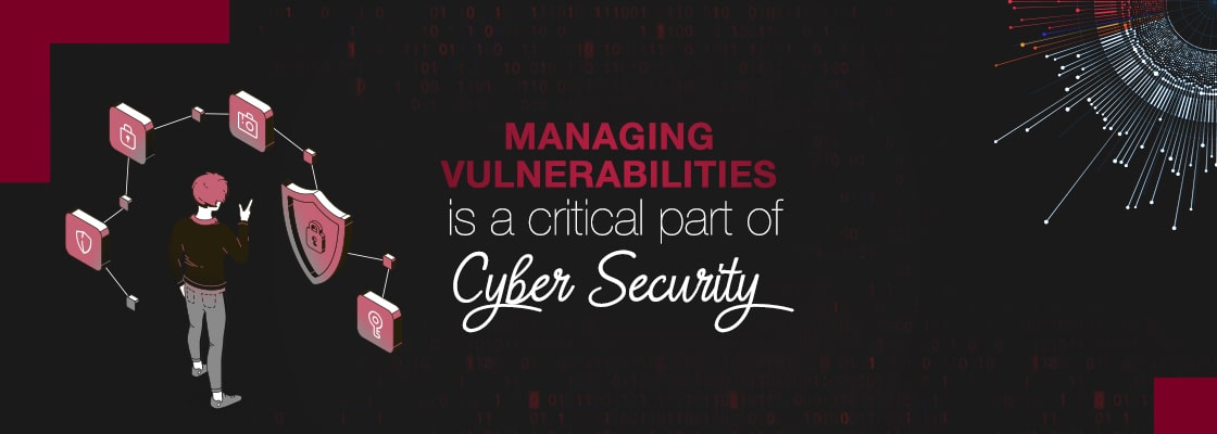 vulnerability management is a critical part of cyber security
