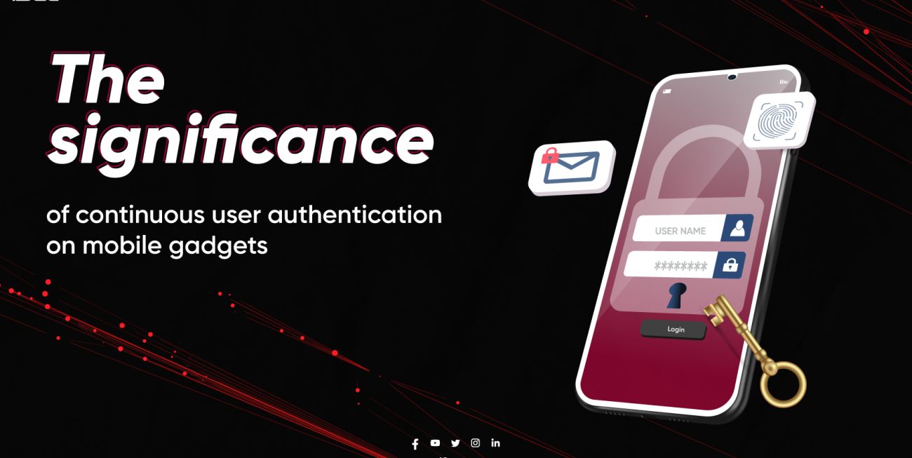 The Significance of Continuous User Authentication