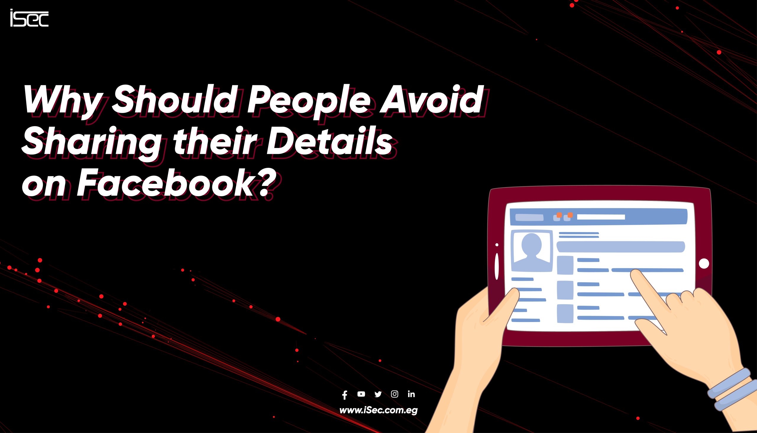 Why Should People Avoid Sharing their Details on Facebook?