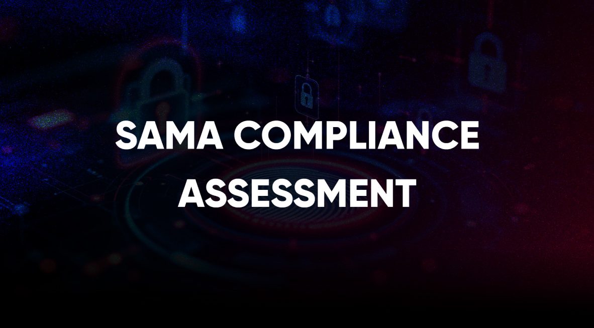 Identify compliance gaps and strengthen cybersecurity controls based on SAMA cybersecurity framework requirements.