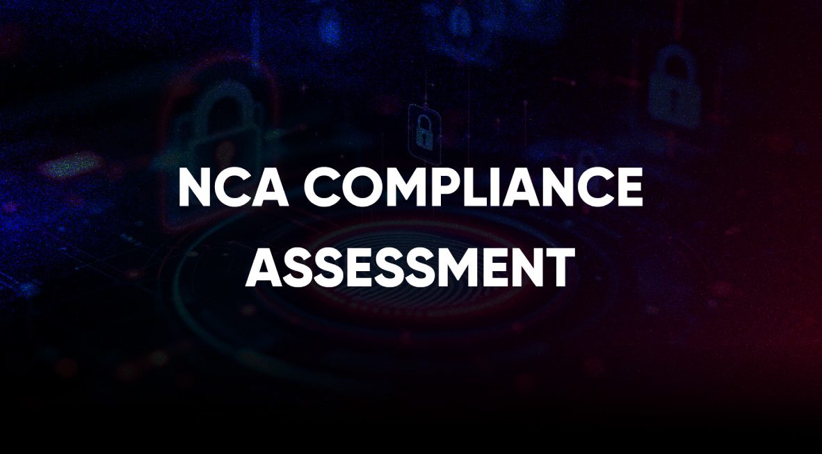 Assess your organization’s security controls and compliance readiness against NCA cybersecurity requirements and regulations.