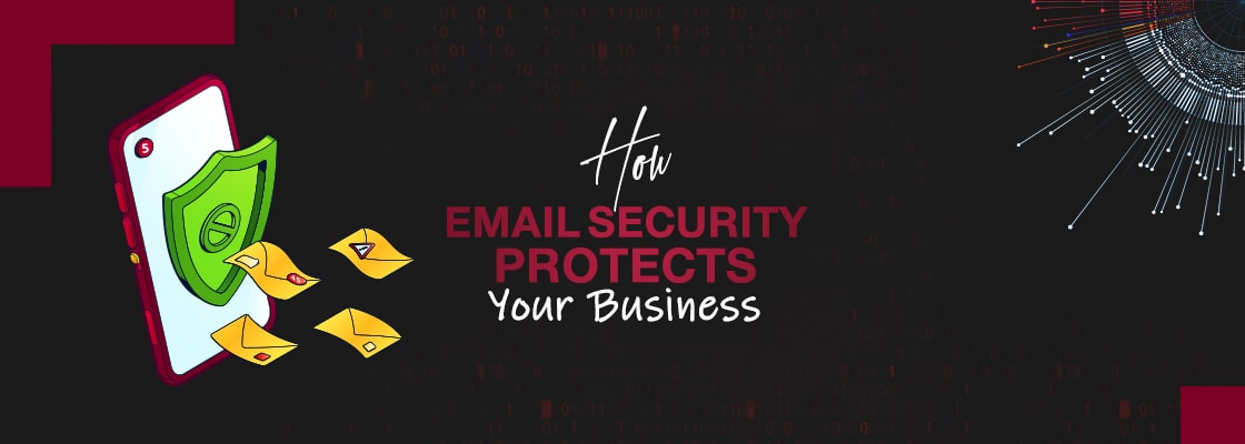 How Email Security Protects Your Business