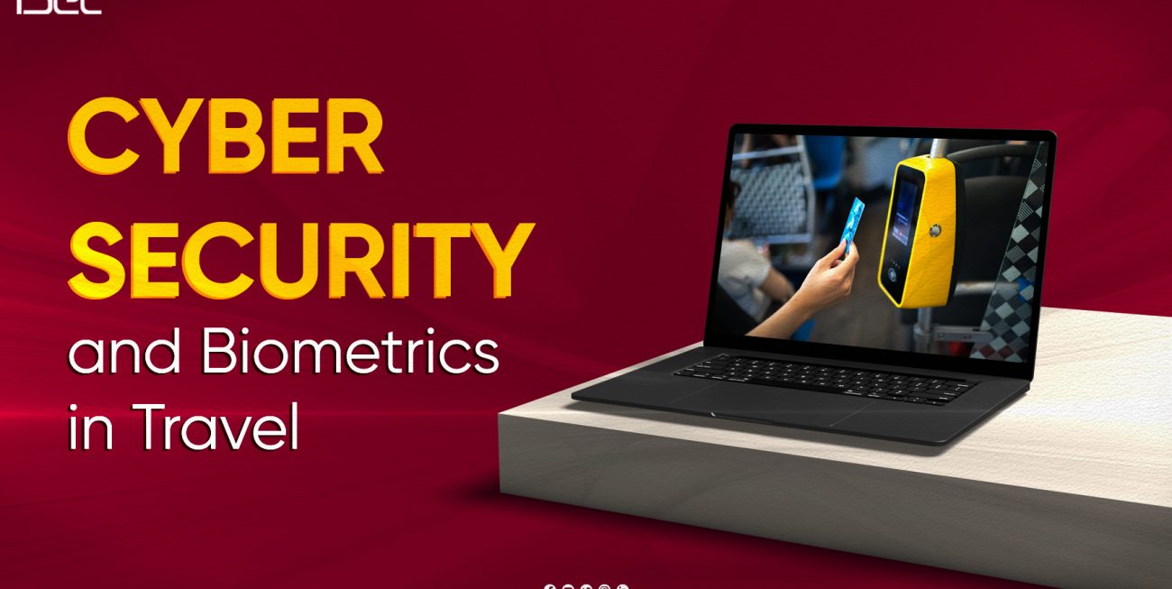 Cybersecurity and Biometrics in Travel