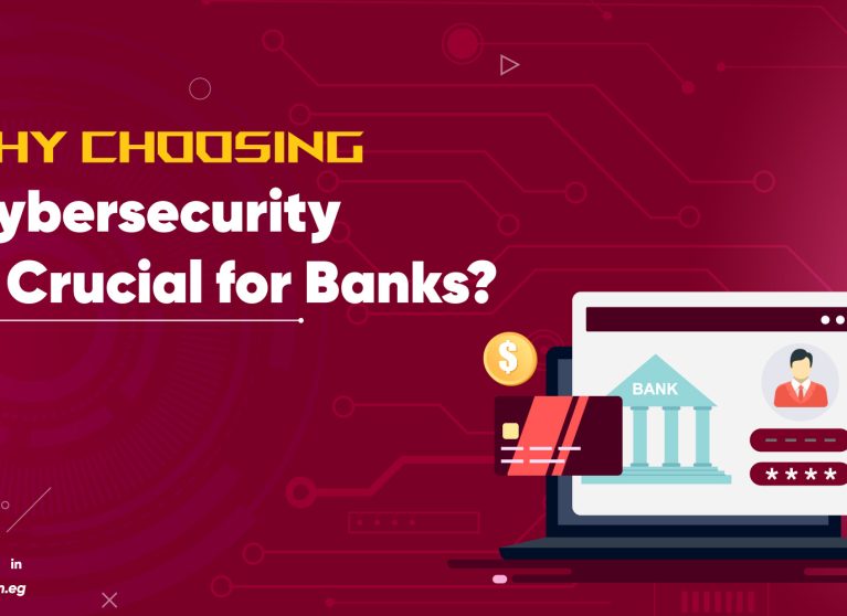 Why Choosing Cybersecurity is Crucial for Banks?