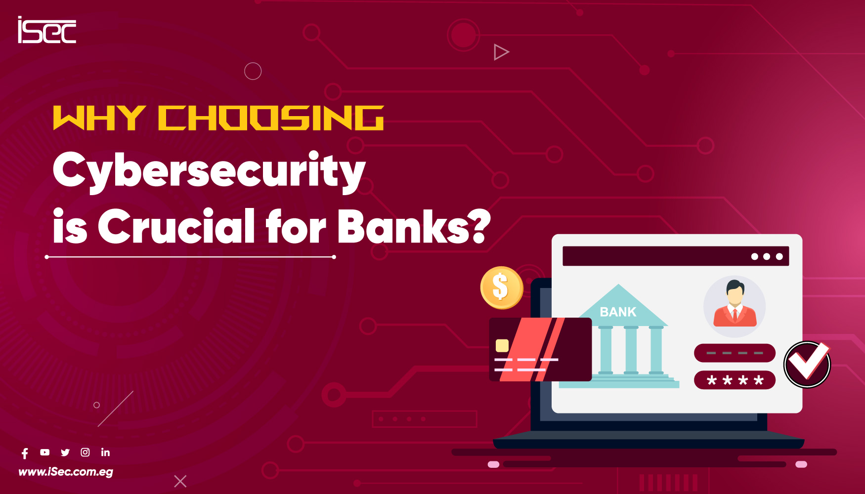 Why Choosing Cybersecurity is Crucial for Banks?