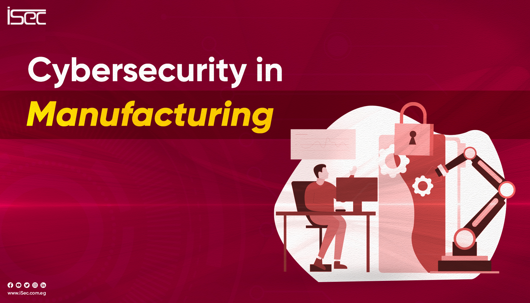 Cybersecurity in Manufacturing