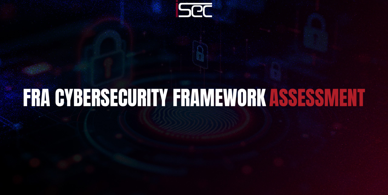 FRA Cybersecurity Framework Assessment helps organizations evaluate their cybersecurity maturity, identify security gaps, assess risks, and align with FRA requirements to strengthen resilience and compliance.